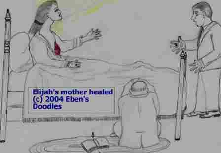 Elijah's Mother Healed